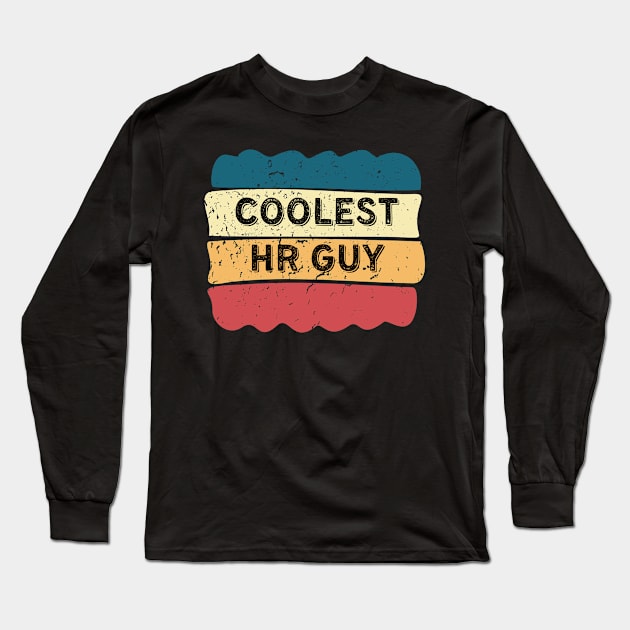Coolest HR Guy Long Sleeve T-Shirt by coloringiship